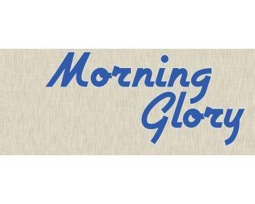 MORNING GLORY – Interview & Concours