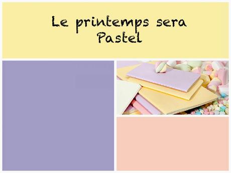 Le printemps sera pastel