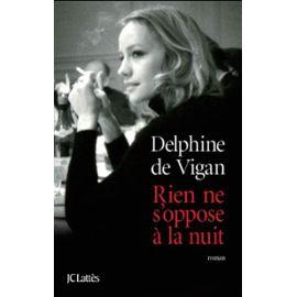 rien-ne-s-oppose-a-la-nuit-de-delphine-de-vigan-livre-886436569_ML