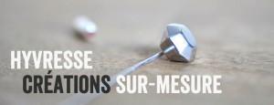 Hyvresse, créations sur mesure