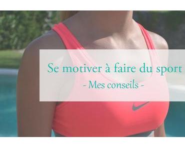 Comment se motiver pour faire du sport ?