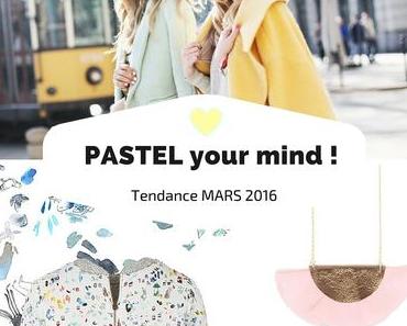 Pastel your mind : Couleur tendance