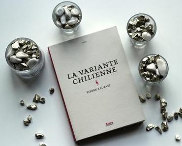 Librairie : La variante chilienne de Pierre Raufast