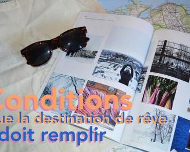 TOP 10 : les conditions que la destination de rêve doit remplir