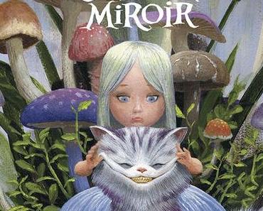Expo: « ALICE, DE L’AUTRE COTE DU MIROIR »