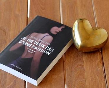 Librairie : Je ne veux pas d’une passion, Diane Brasseur