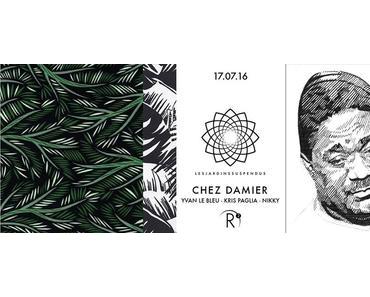 (CONCOURS) LES JARDINS SUSPENDUS 17.07.16: CHEZ DAMIER, YVAN LE BLEU, KRIS PAGLIA, NIKKY