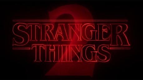 SÉRIE : Strangers things, season 2 -trailer