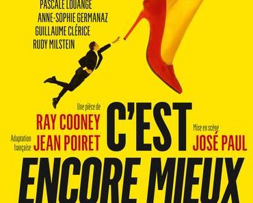 (Théâtre) « C’est encore mieux l’après-midi » au théâtre Hébertot : La comédie la plus folle de ce printemps !