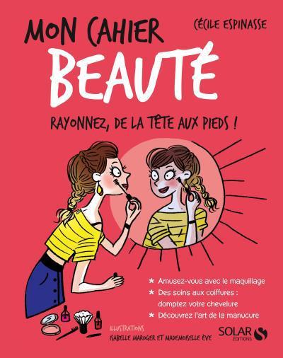 [LES CONCOURS DE TLM] Gagnez le livre Mon Cahier Beauté de Cécile Espinasse #DeTouteBeautéAvecTLM