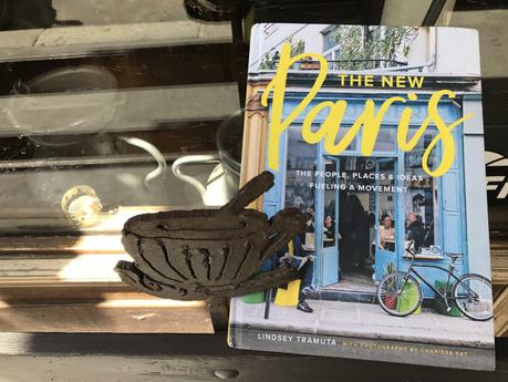 (Livre) The New Paris de Lindsey Tramuta : Les meilleurs spots pour vivre à Paris sous un nouveau jour