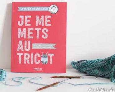 {Bibliothèque} – Je me mets au tricot de Lise Tailor