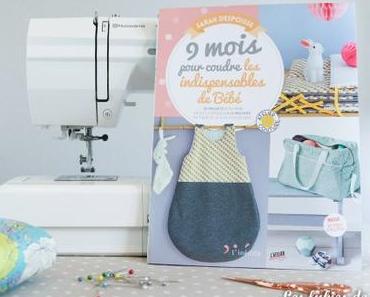 9 mois pour coudre les indispensables de bébé, le livre idéal pour les mamans !