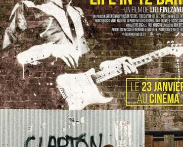 CHRONIQUE DOCU : Eric Clapton : A Life in 12 Bars