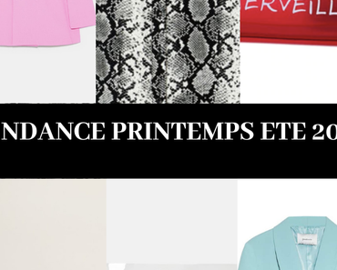 LES TENDANCES PRINTEMPS ÉTÉ 2019