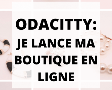 Odacitty: Je lance ma boutique en ligne