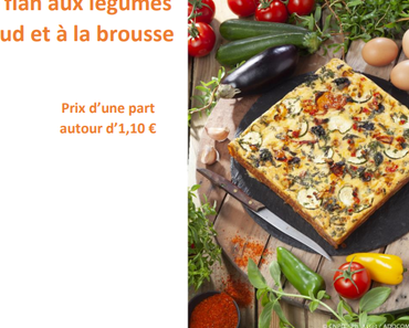 Le flan aux légumes du sud et à la brousse