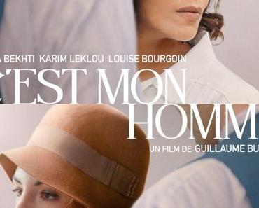 CINÉMA : C’est Mon Homme de Guillaume Bureau