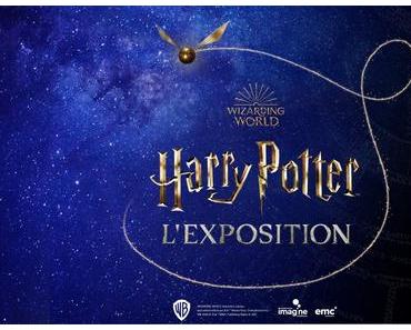 L’Exposition Harry POTTER comme si vous y étiez